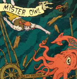 Mister Owl : All My Friends